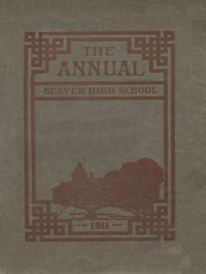 cover image of Beaver High School - The Annual - 1911